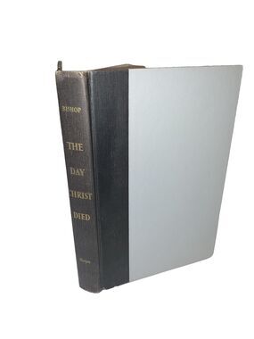 Harper & Brothers "The Day Christ Died" Book by Jim Bishop
